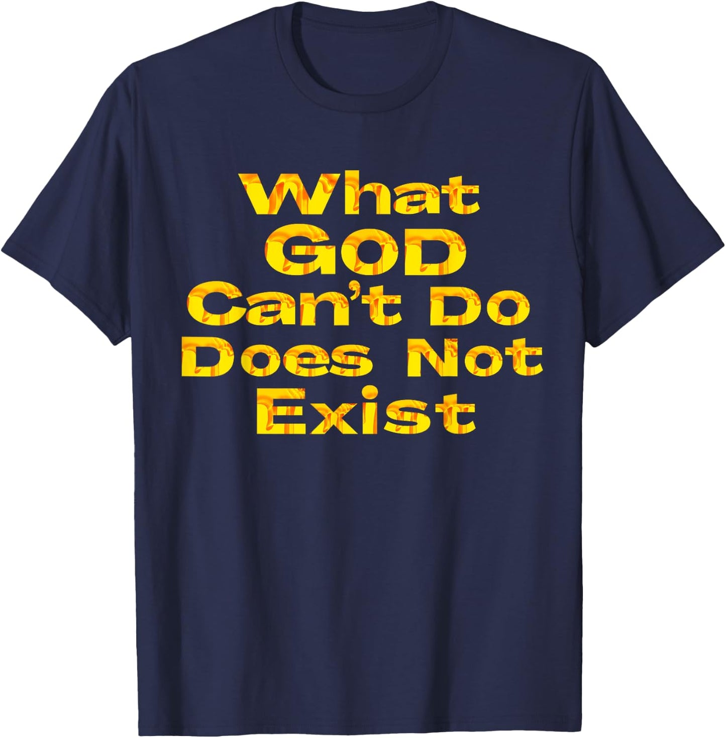What God Cannot Do Does Not Exist - NSPPD Morning prayer T-Shirt - T-Shirt | Navy
