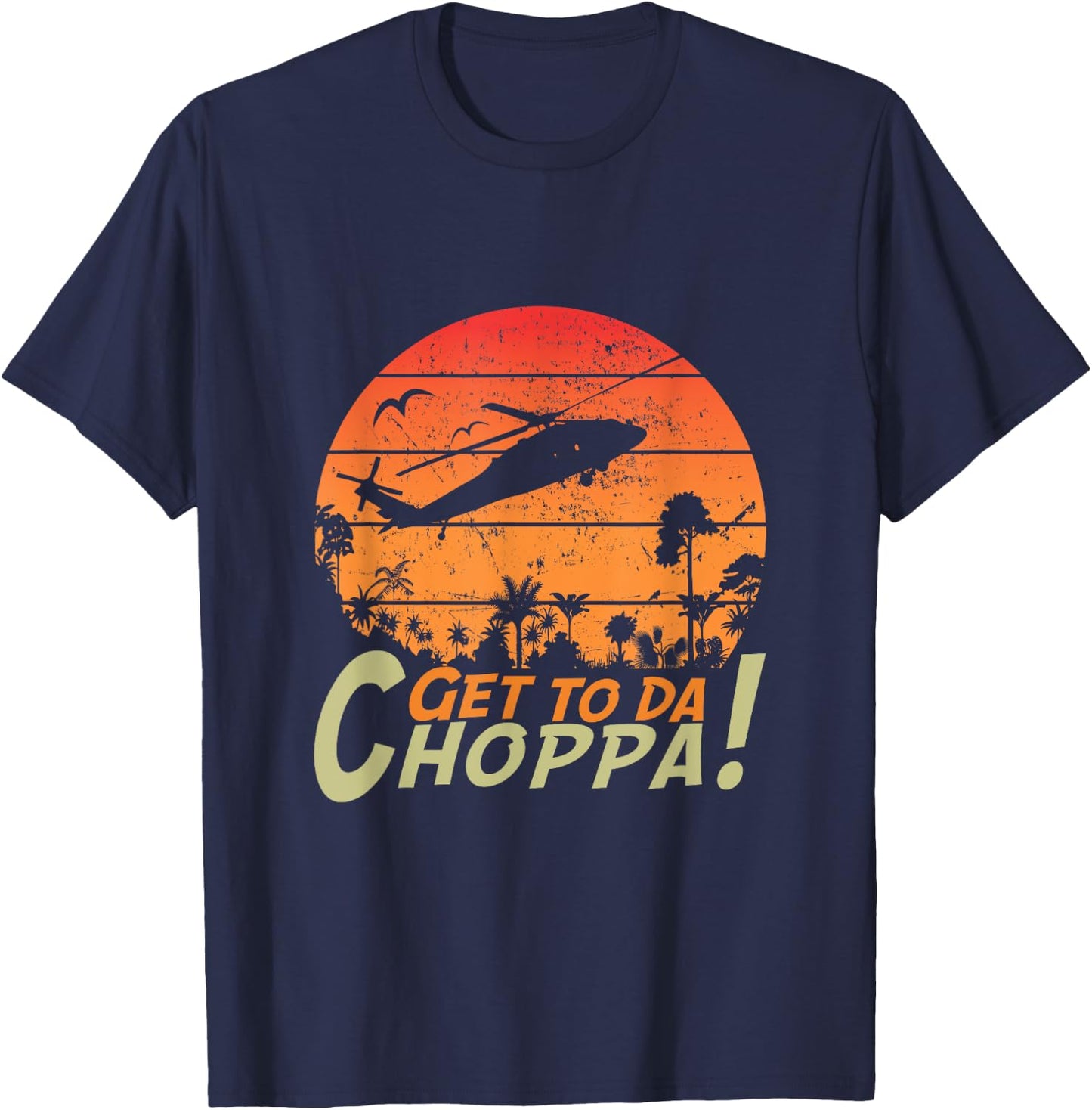 Get To The Chopper funny retro sci-fi movie quote T-Shirt - T-Shirt | Navy