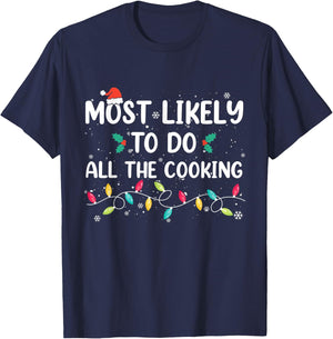 Most Likely To Do All The Cooking Family Matching Christmas T-Shirt - T-Shirt | Navy