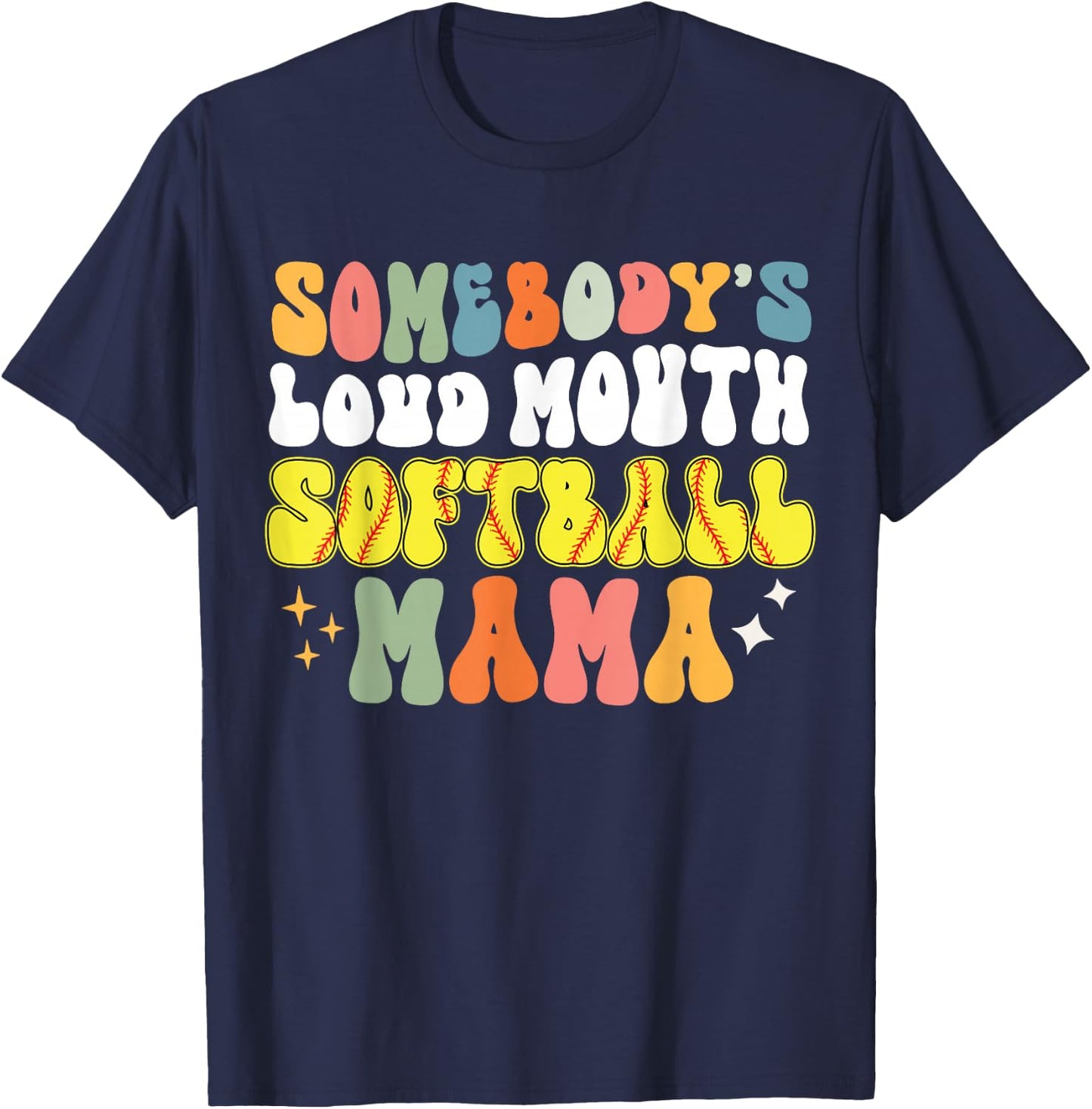 Somebody's Loud Mouth Softball Mama Funny Softball Mom T-Shirt - T-Shirt | Navy