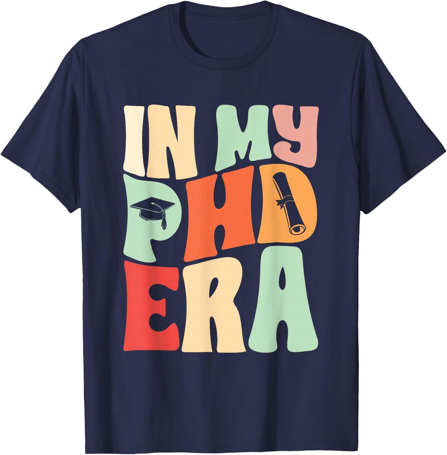 PhD Graduate Ph.D T-Shirt - T-Shirt | Navy