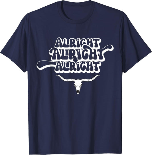 Alright, Alright, Alright Texas Bull Texas Pride State USA T-Shirt - T-Shirt | Navy