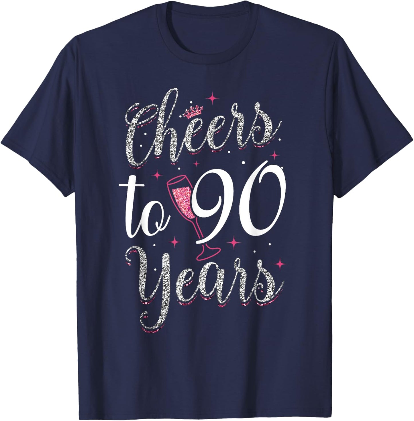 Cheers To 90 Years 90th Birthday T-Shirt - T-Shirt | Navy