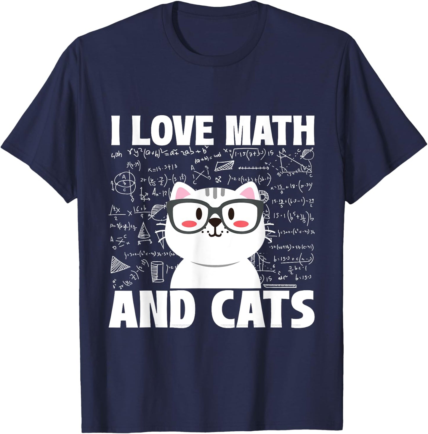 I Love Math And Cats - Feline Animal Cat Lover Kitten Kitty T-Shirt - T-Shirt | Navy