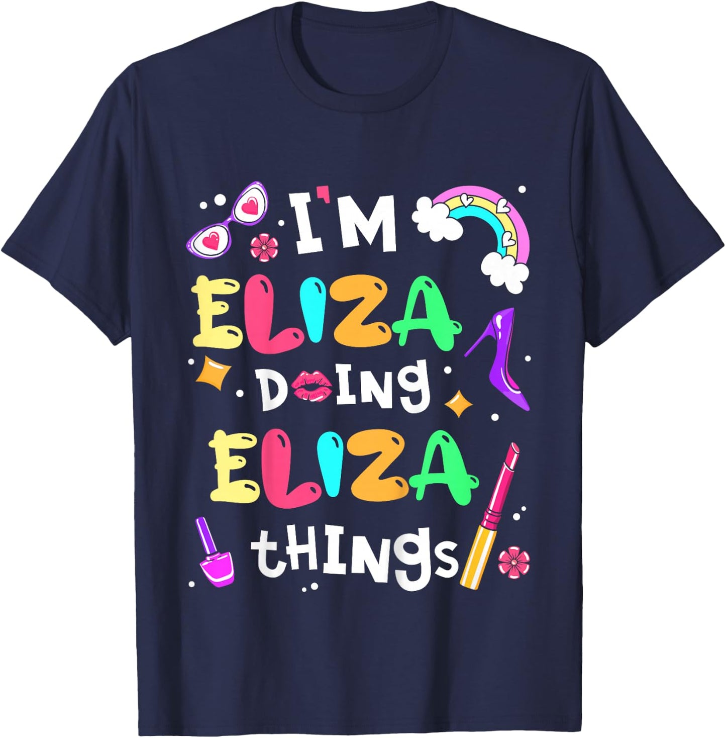 I'm Eliza Doing Eliza Things Cute Girls Personalized Name T-Shirt - T-Shirt | Navy
