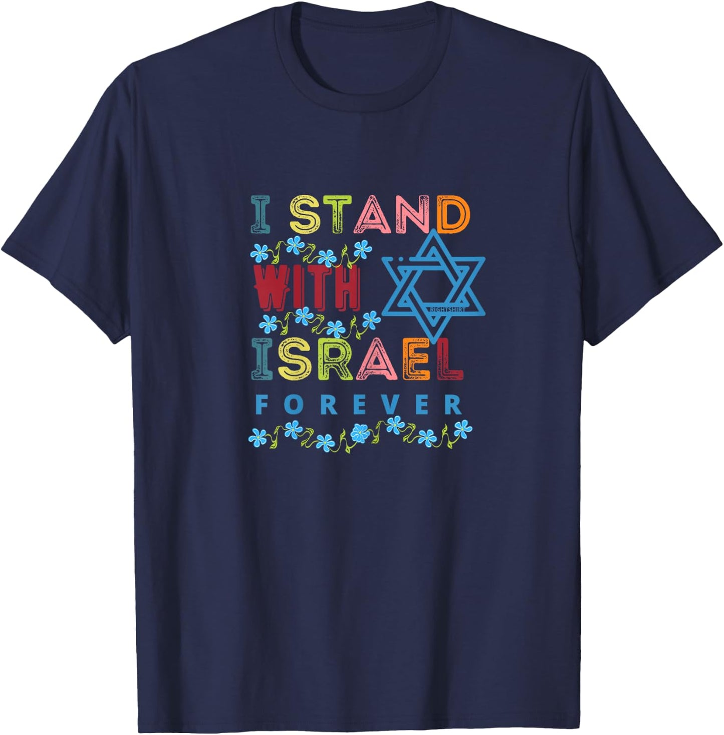 I STAND WITH ISRAEL FOREVER/ Christians Supporting Jewish T-Shirt - T-Shirt | Navy