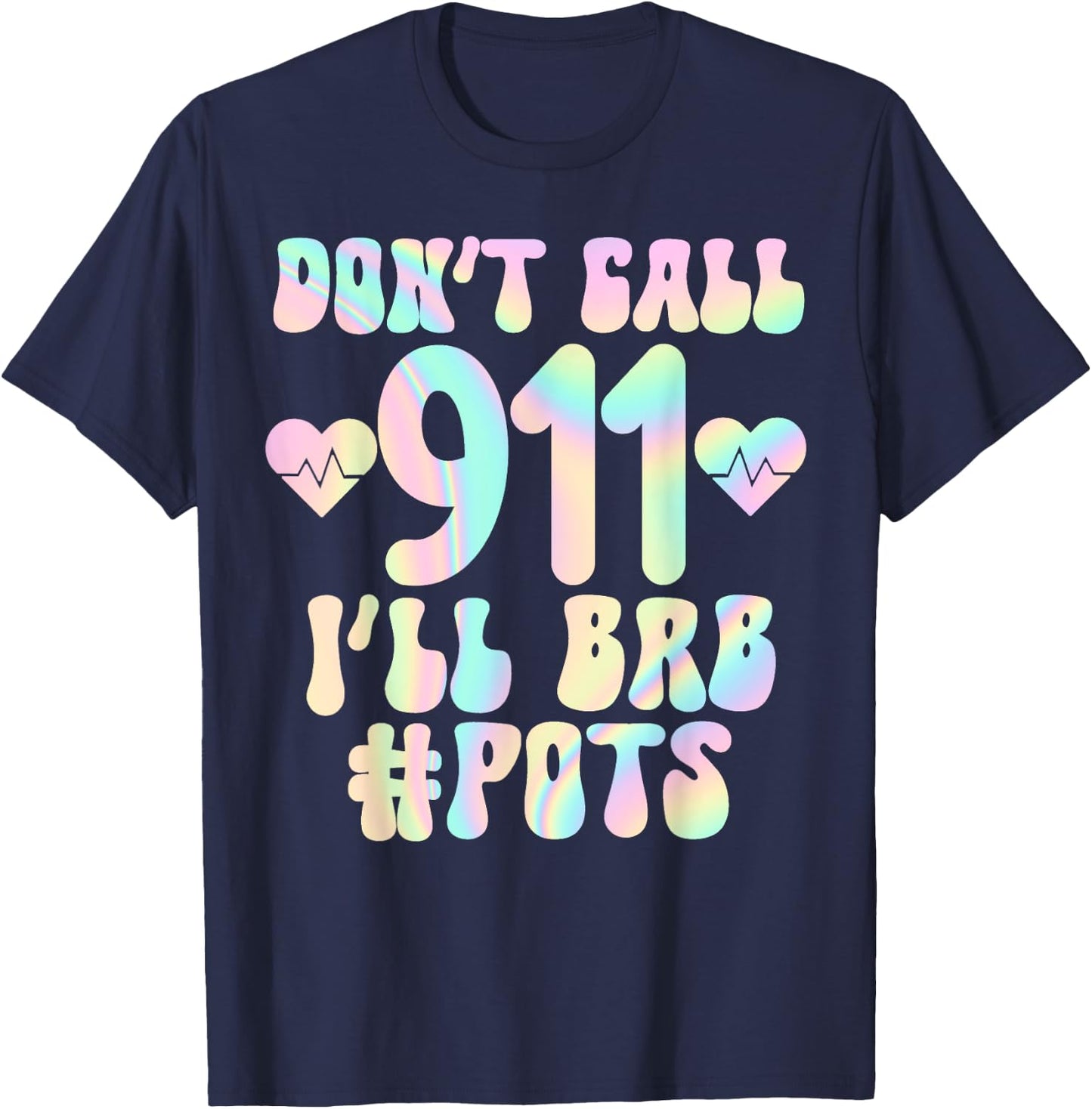 POTS fainting awareness tachycardia men women Funny Pots Postural Orthopedic Tachycardia Syndrome Fainting T-Shirt - T-Shirt | Navy