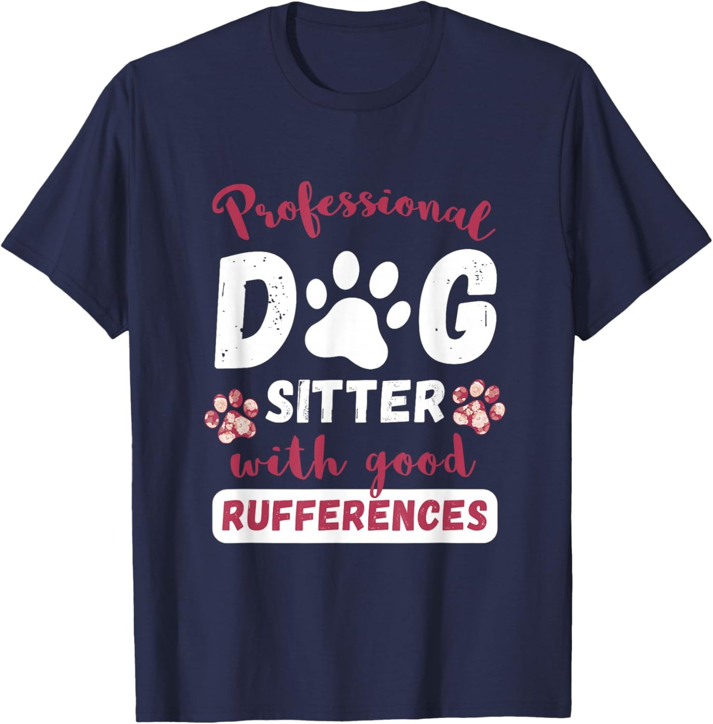 Professional Dog Sitter Pet Sitter Pet Watcher Pet Sitting T-Shirt - T-Shirt | Navy