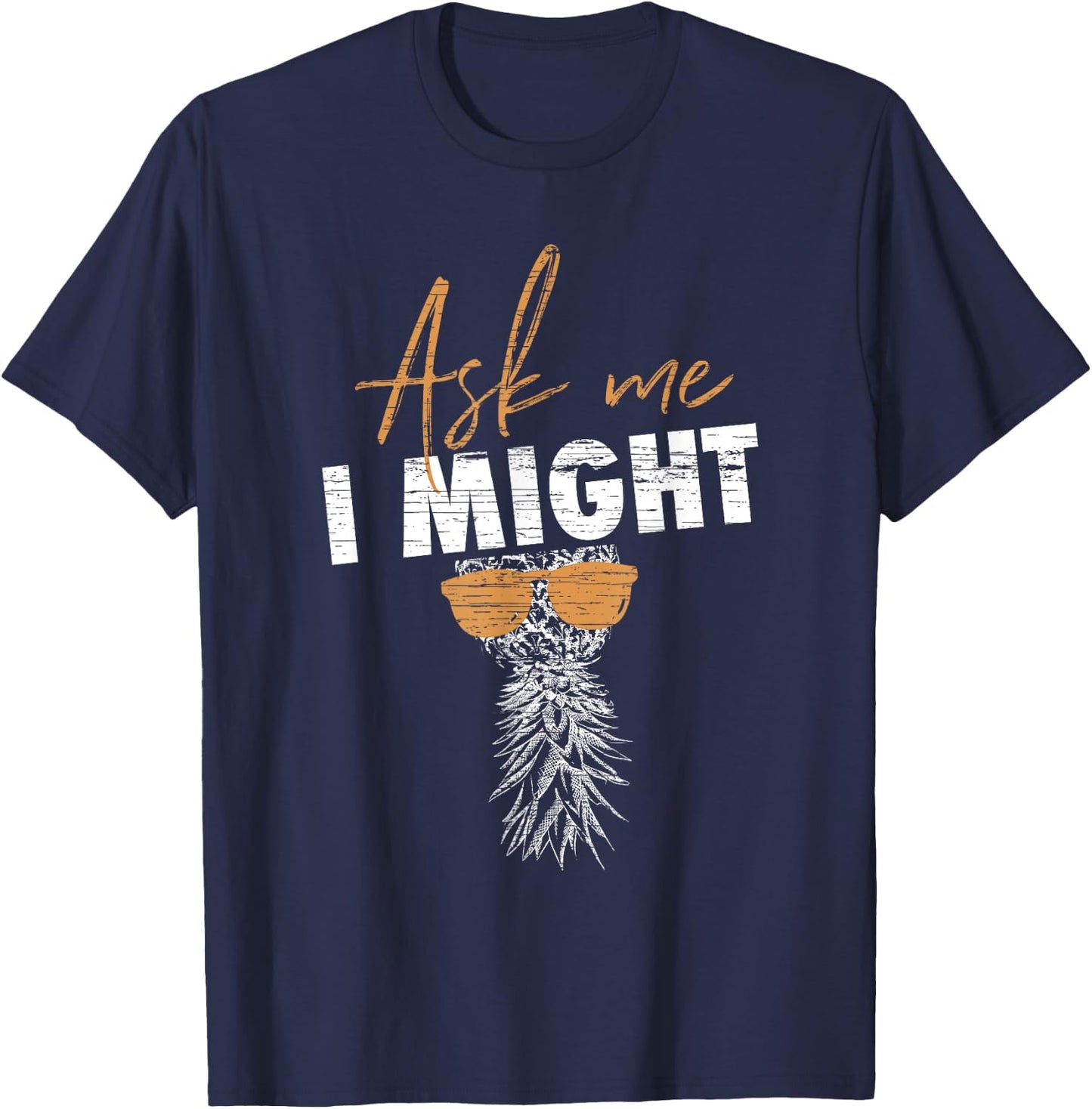 Upside Down Pineapple Swinger Lifestyle - Just Ask Me T-Shirt - T-Shirt | Navy
