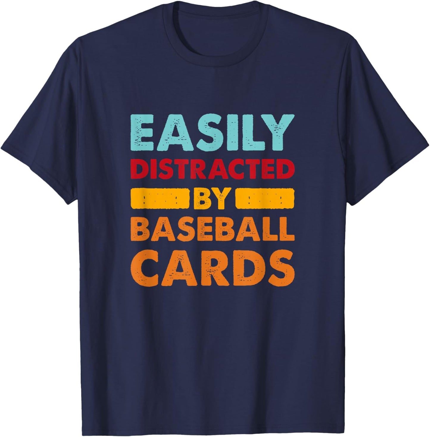 Easily Distracted By Baseball Cards, Sports Card Collector T-Shirt - T-Shirt | Navy