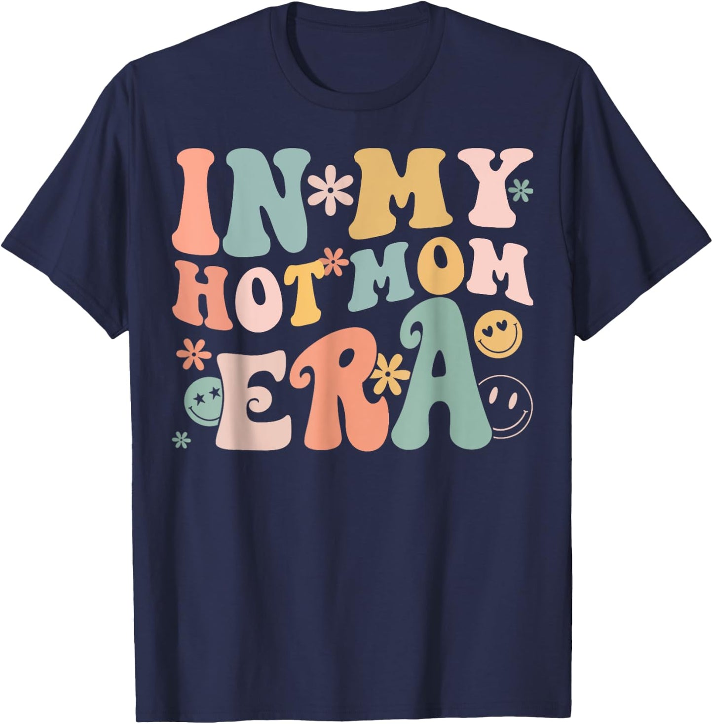 Women In My Hot Mom Era Lover Groovy Retro Mom Mother's Day T-Shirt - T-Shirt | Navy