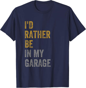 I'd Rather Be In My Garage T-Shirt - T-Shirt | Navy