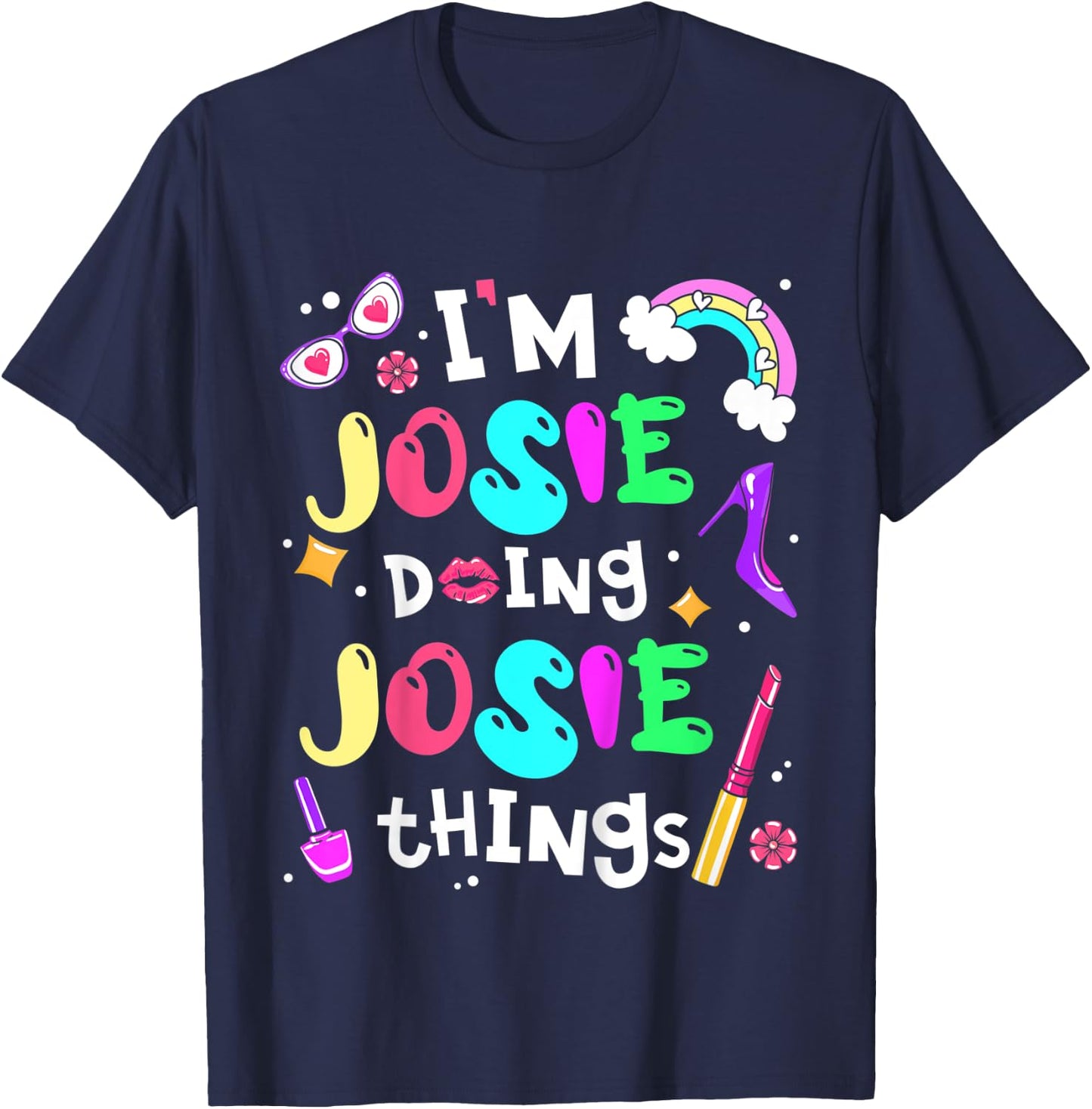 Kids I'm Josie Doing Josie Things Cute Girls Personalized Name T-Shirt - T-Shirt | Navy