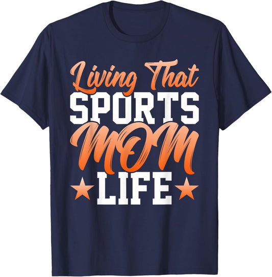 Living That Sports Mom Life - Funny Mother's Day Mom T-Shirt - T-Shirt | Navy
