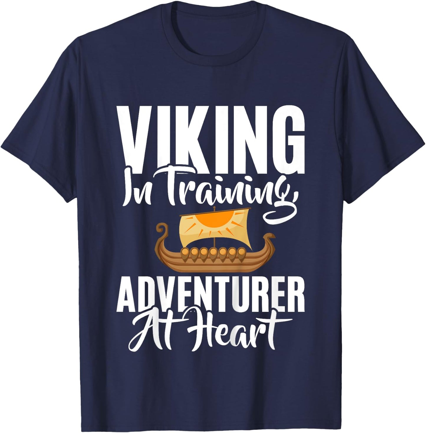 Viking in Training Adventurer at Heart Viking T-Shirt - T-Shirt | Navy