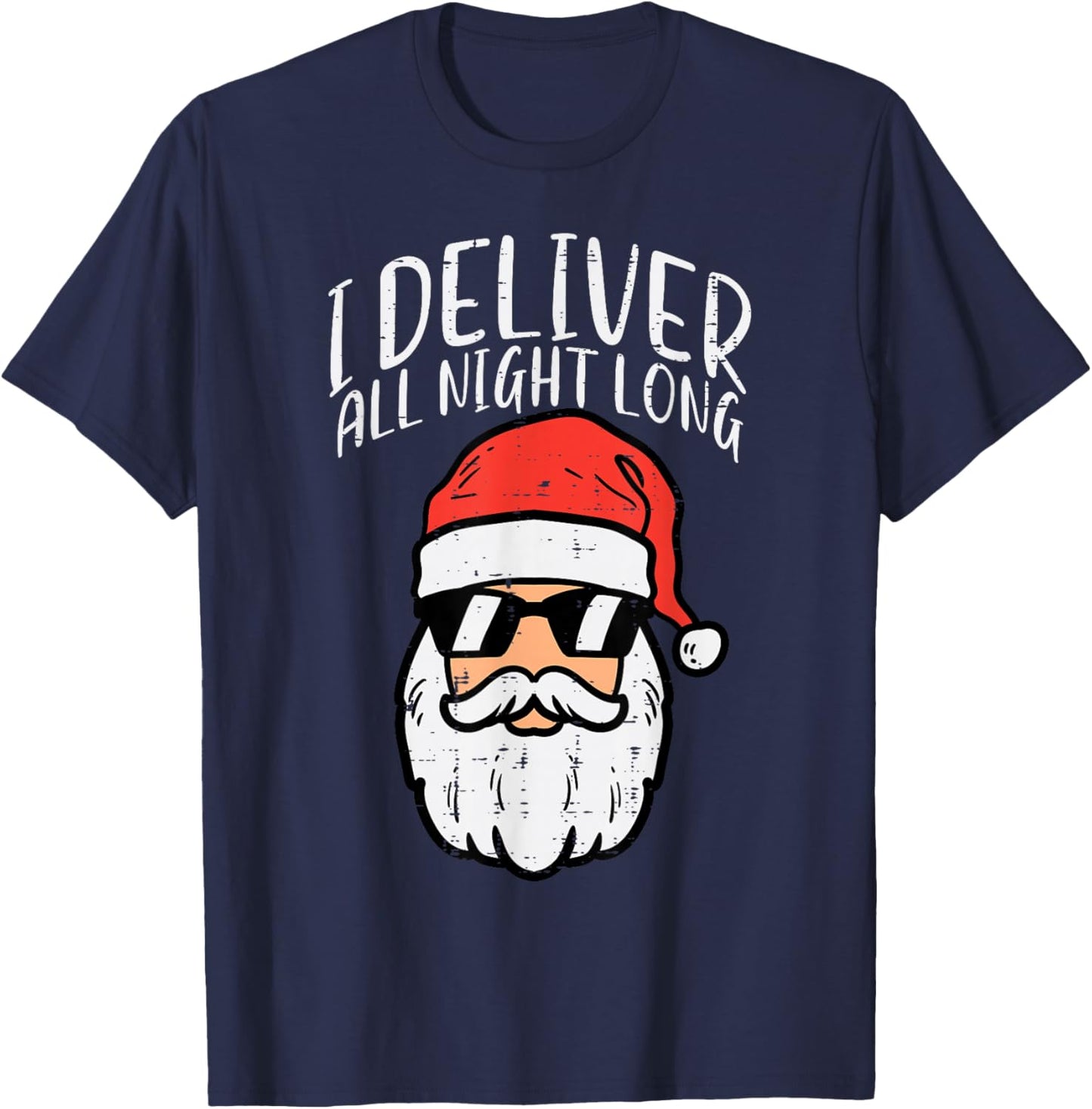 Santa I Deliver All Night Funny Christmas Xmas Adult Naughty T-Shirt - T-Shirt | Navy