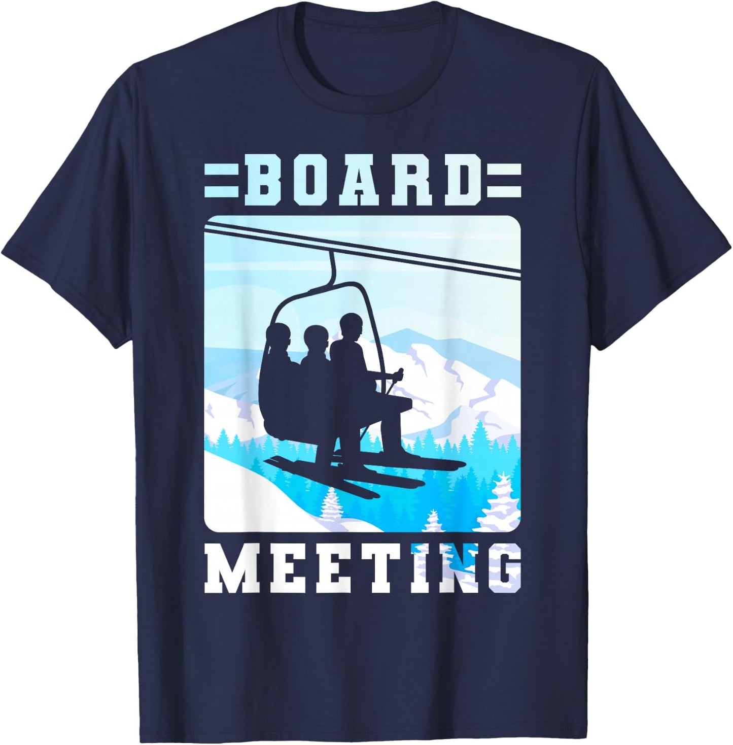 Snowboard Board Meeting Ski Lift Skier Winter Sports T-Shirt - T-Shirt | Navy