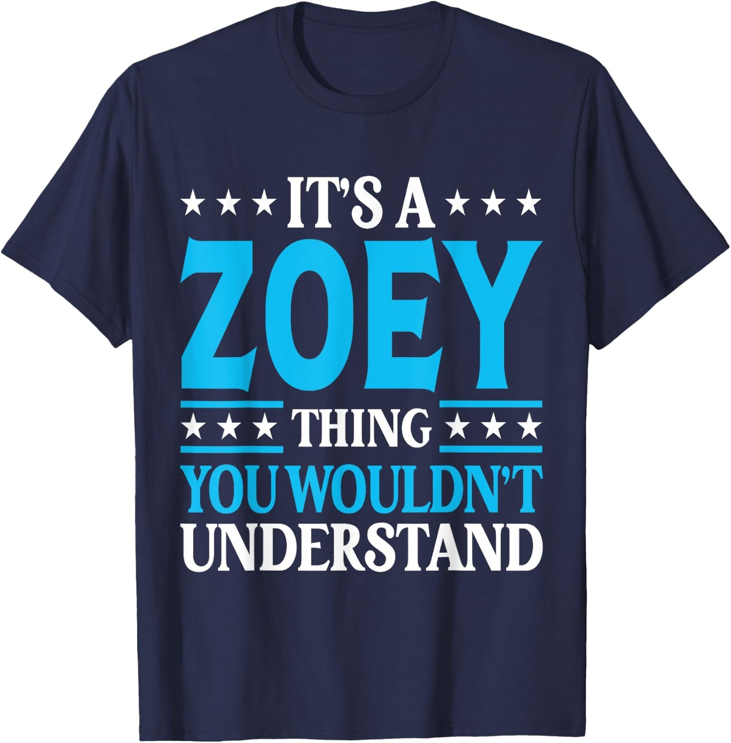 It's A Zoey Thing Wouldn't Understand Girl Name Zoey T-Shirt - T-Shirt | Navy