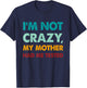 Retro Funny I'm not crazy my mother had me tested T-Shirt - T-Shirt | Navy