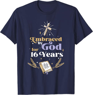 Embraced By God For 16 Years 16th Birthday Religious Theme T-Shirt - T-Shirt | Navy