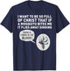 I want to be so full of Christ that if a mosquito bites me T-Shirt - T-Shirt | Navy