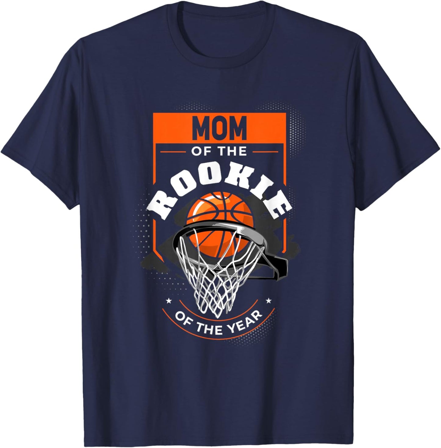 Mom Rookie of the Year Basketball Mom of the Rookie T-Shirt - T-Shirt | Navy