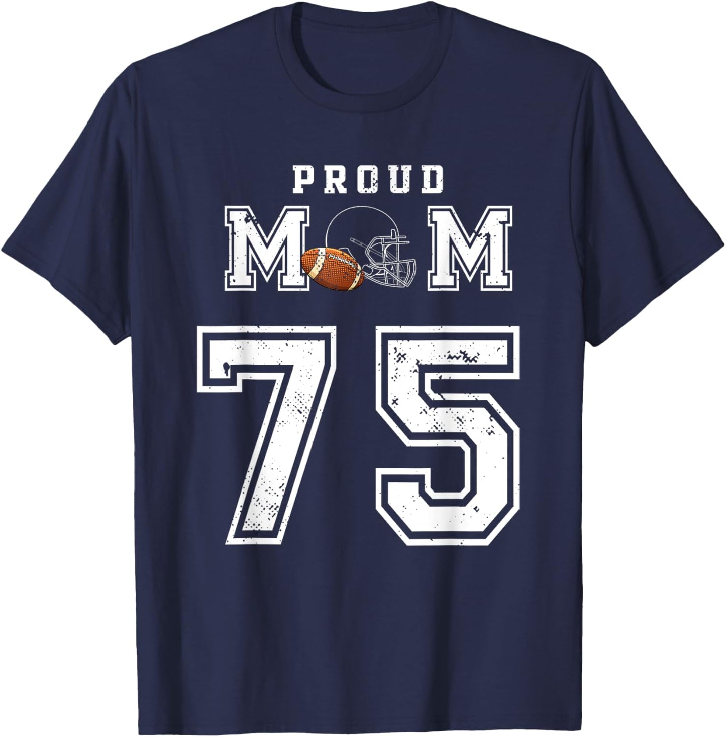 Custom Proud Football Mom Number 75 Personalized T-Shirt - T-Shirt | Navy