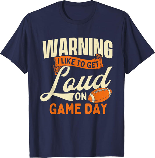 Warning I Like To Get Loud On Game Day - USA Football Player T-Shirt - T-Shirt | Navy