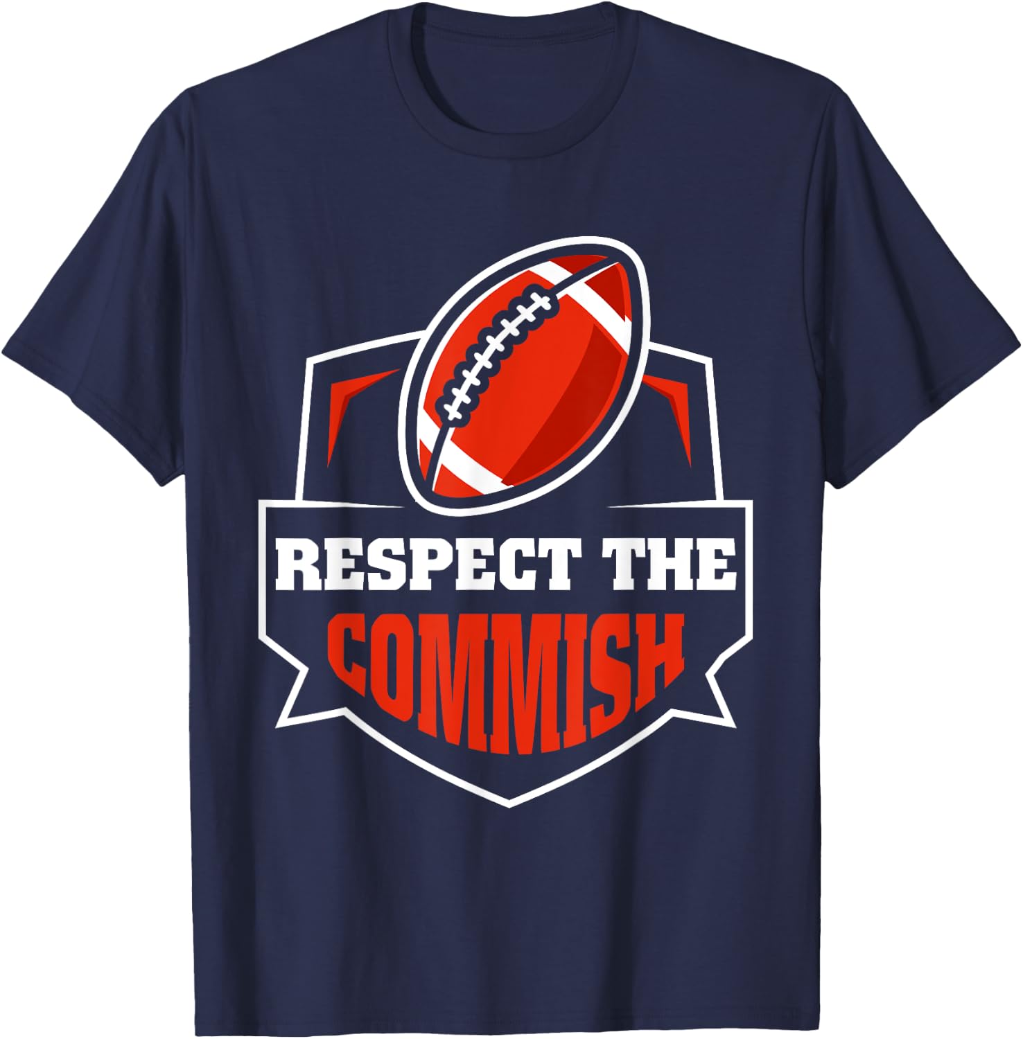 Respect The Commish Funny Fantasy Football Game T-Shirt - T-Shirt | Navy