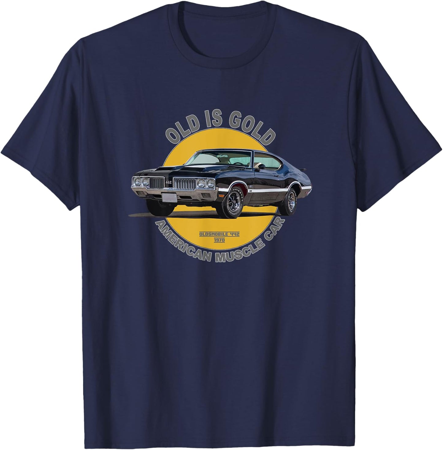 Oldsmobile 442 American Muscle Car 60s 70s Old is Gold T-Shirt - T-Shirt | Navy