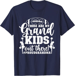 Those Are My Grandkids Proud Football And Cheer Grandma T-Shirt - T-Shirt | Navy