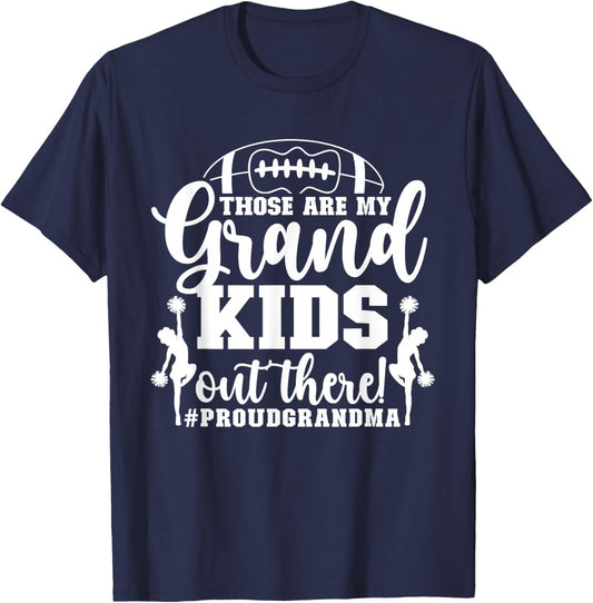 Those Are My Grandkids Proud Football And Cheer Grandma T-Shirt - T-Shirt | Navy