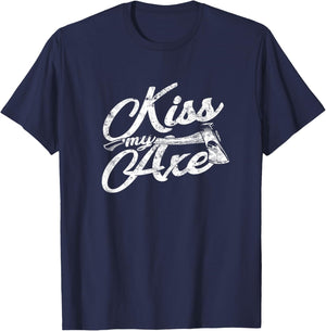 Kiss my axe - chop T-Shirt - T-Shirt | Navy