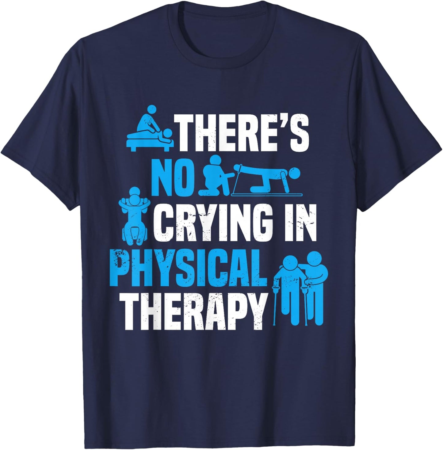 Funny Physiotherapy PT Physical Therapy Physical Therapist T-Shirt - T-Shirt | Navy