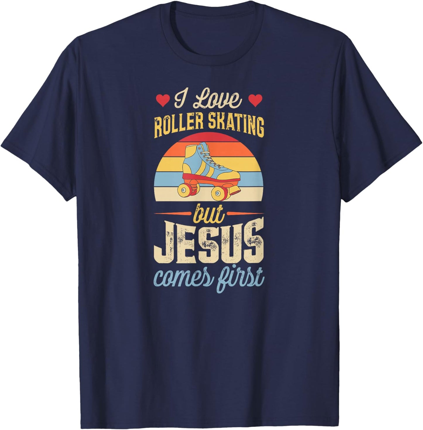 I Love Roller Skating But Jesus Comes First Funny Christian T-Shirt - T-Shirt | Navy