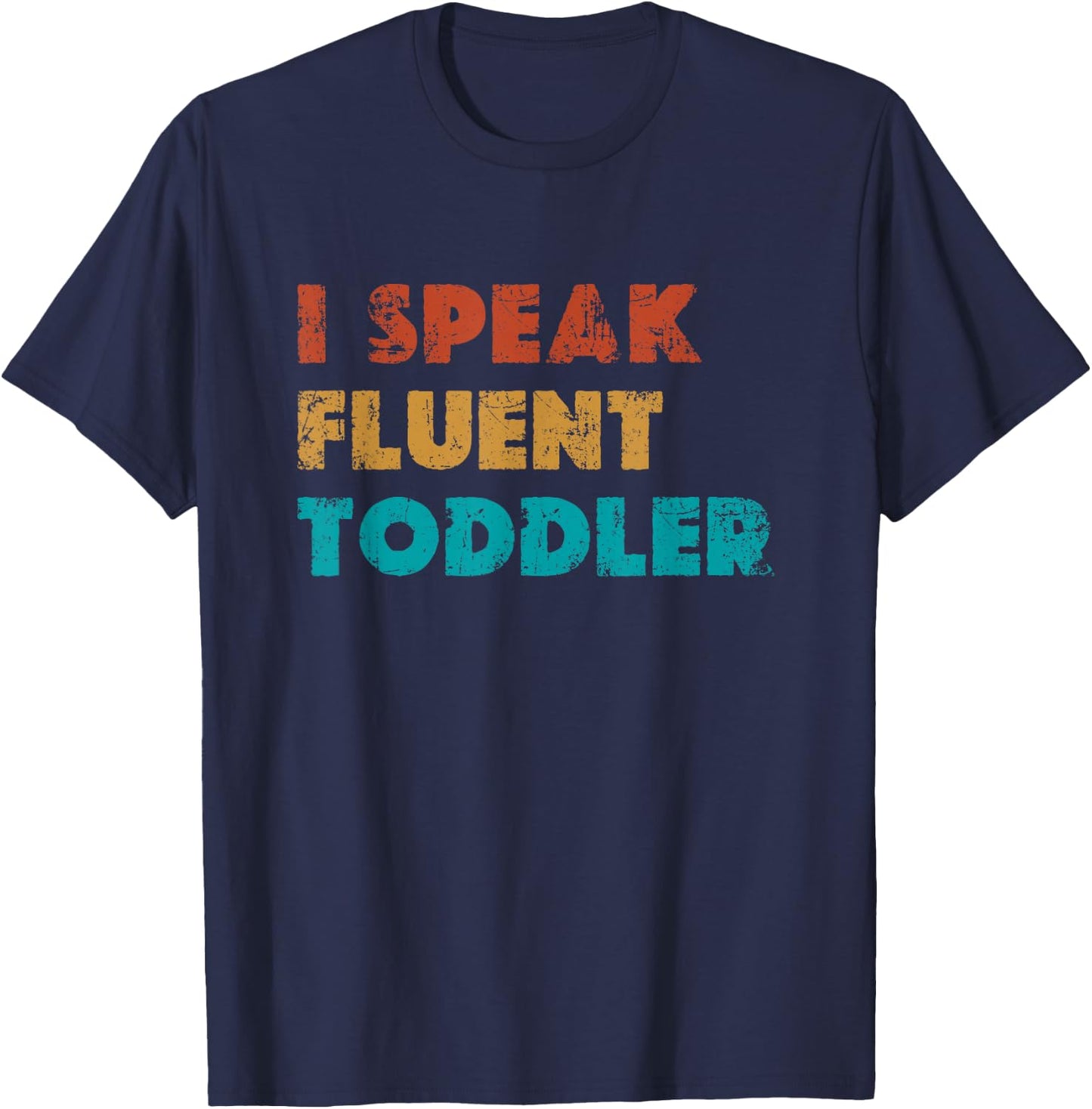 I Speak Fluent Toddler Pediatric Infant Doctor T-Shirt - T-Shirt | Navy