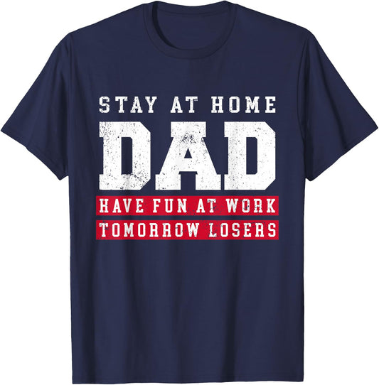 Stay At Home Dad Father's Day Stay At Home Husband T-Shirt - T-Shirt | Navy