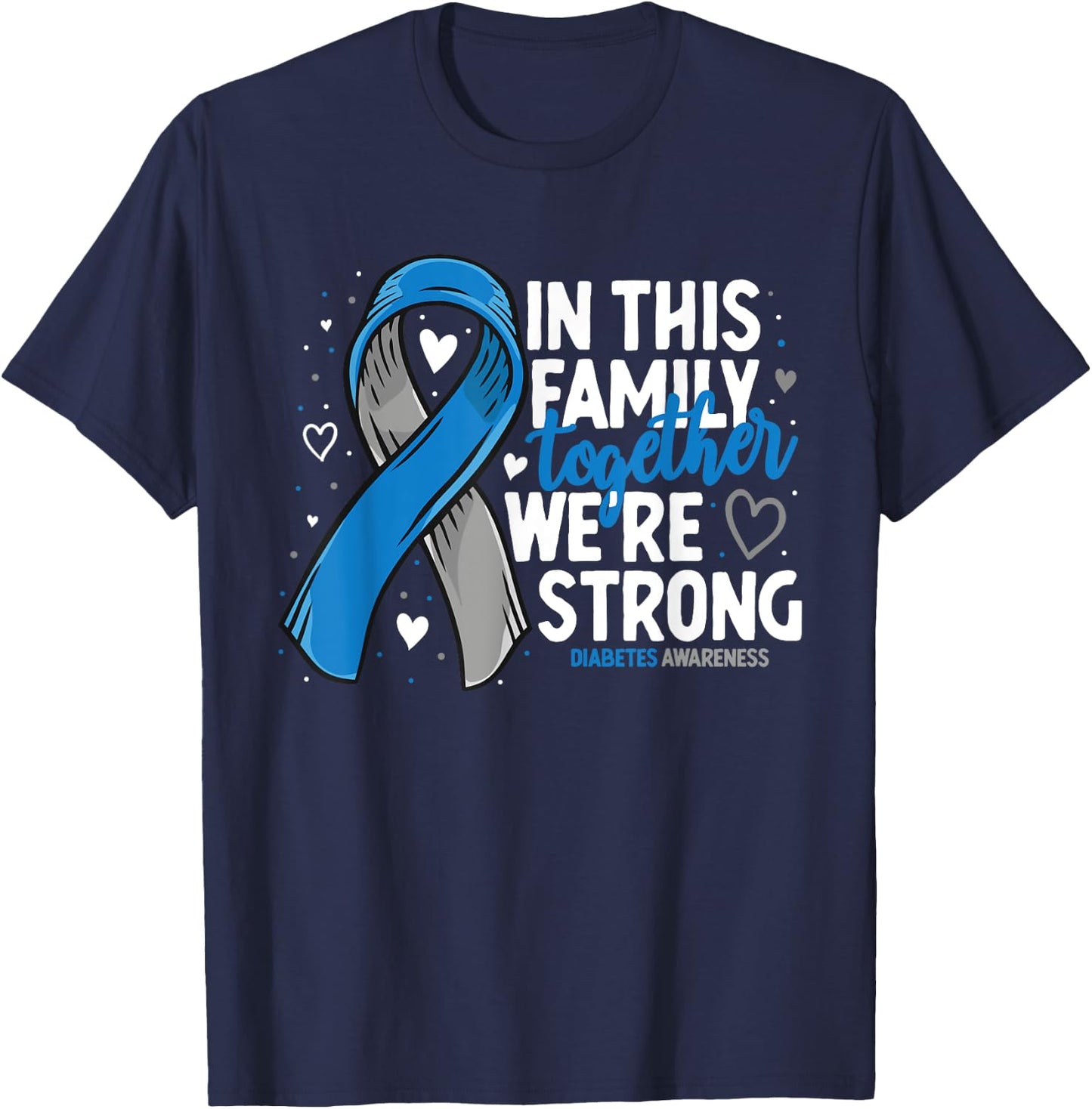 Diabetes Support Family Diabetic T2D T1D Diabetes Awareness T-Shirt - T-Shirt | Navy