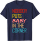 Nobody Puts Baby In The Corner T-Shirt - T-Shirt | Navy