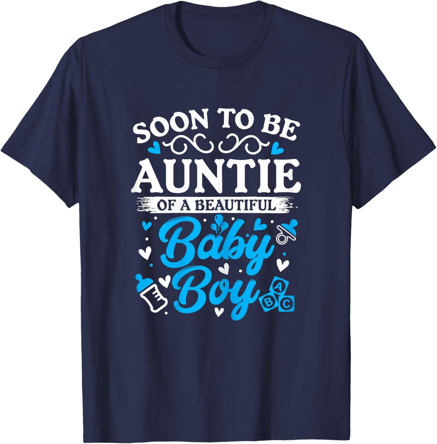 Soon to Be Auntie of a Beautiful Baby Boy Baby Shower T-Shirt - T-Shirt | Navy