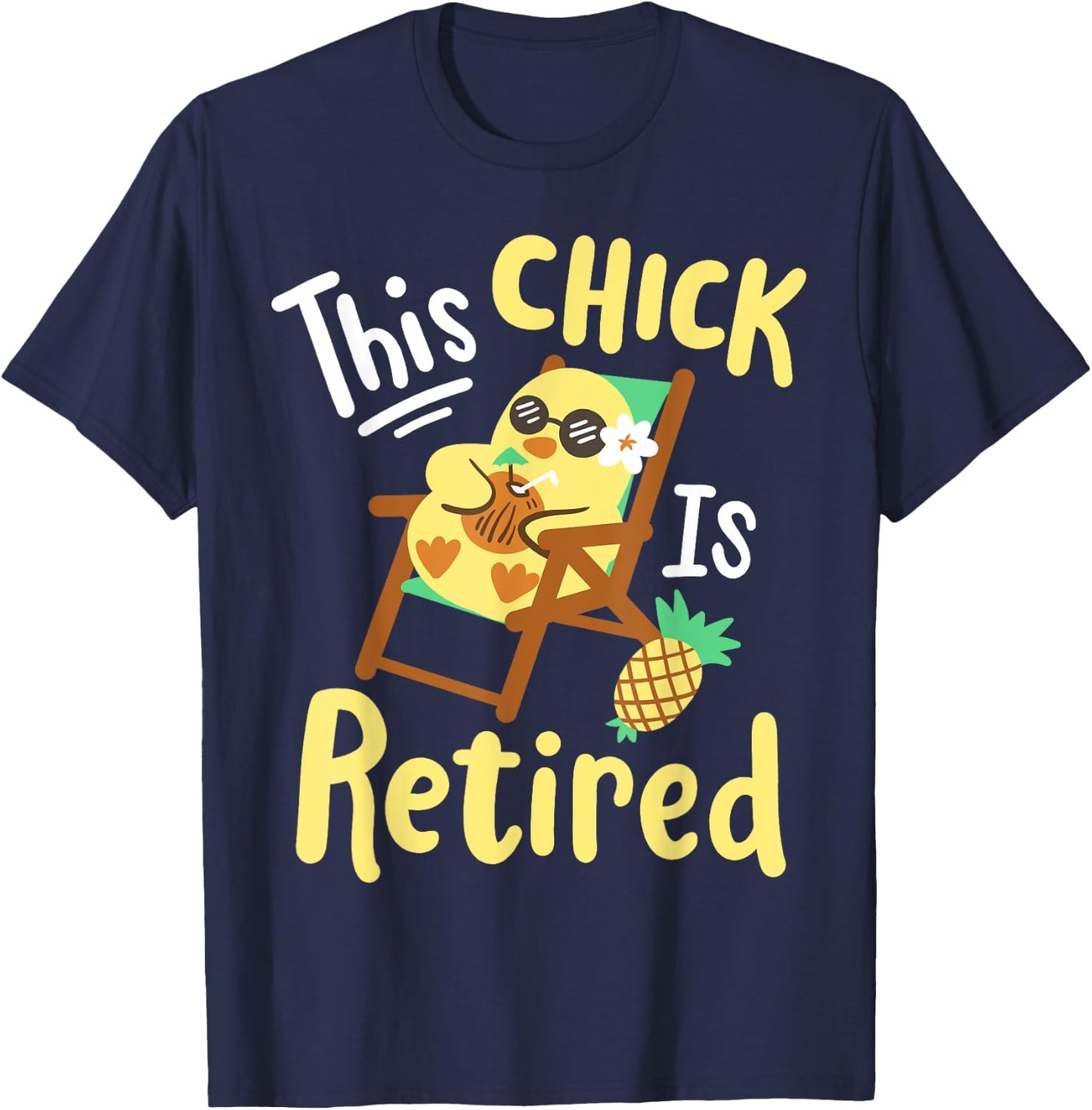 This Chick Is Retired Retirement Pension Chicken T-Shirt - T-Shirt | Navy