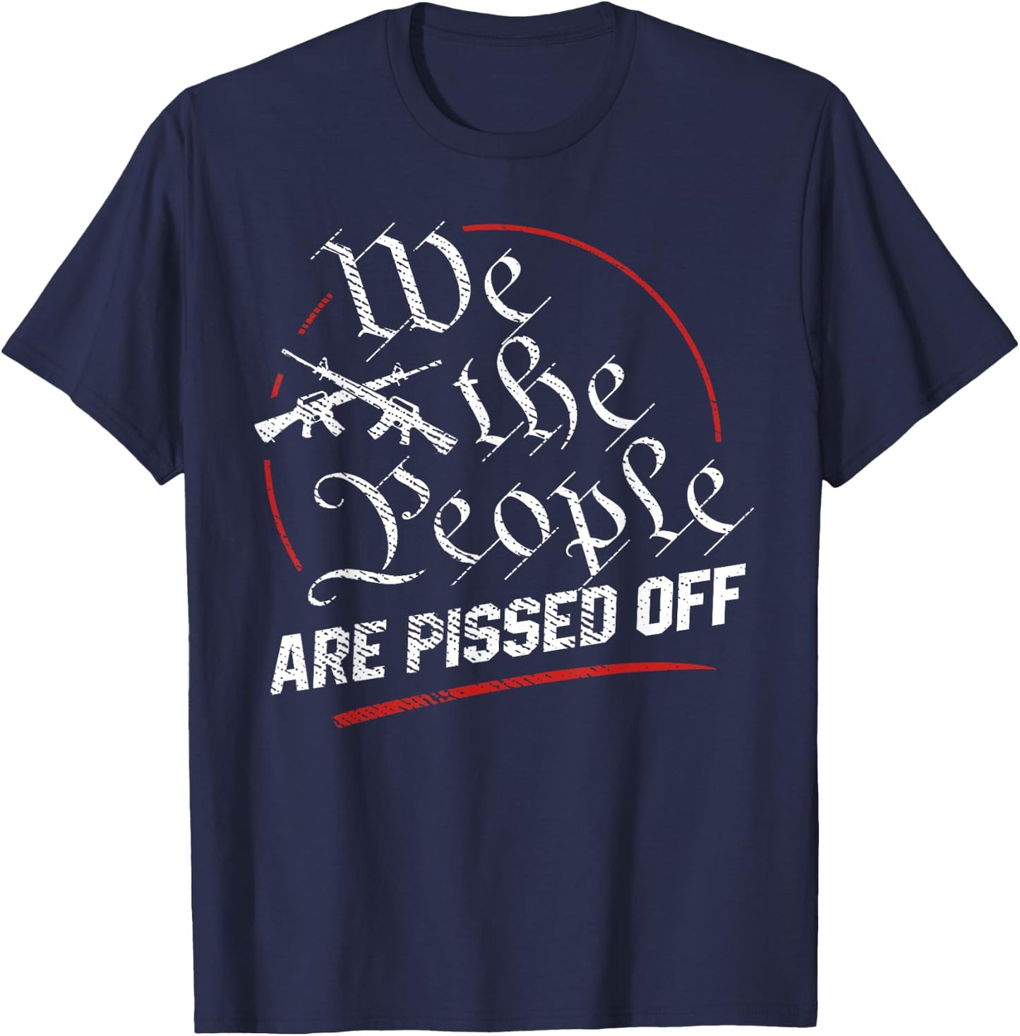 We The People Are Pissed Off T-Shirt - T-Shirt | Navy