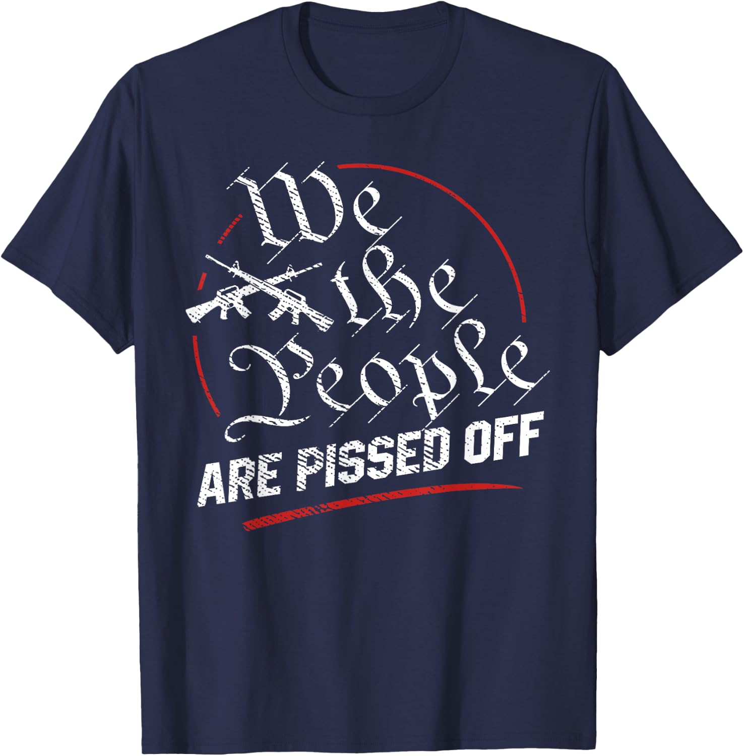 We The People Are Pissed Off T-Shirt - T-Shirt | Navy
