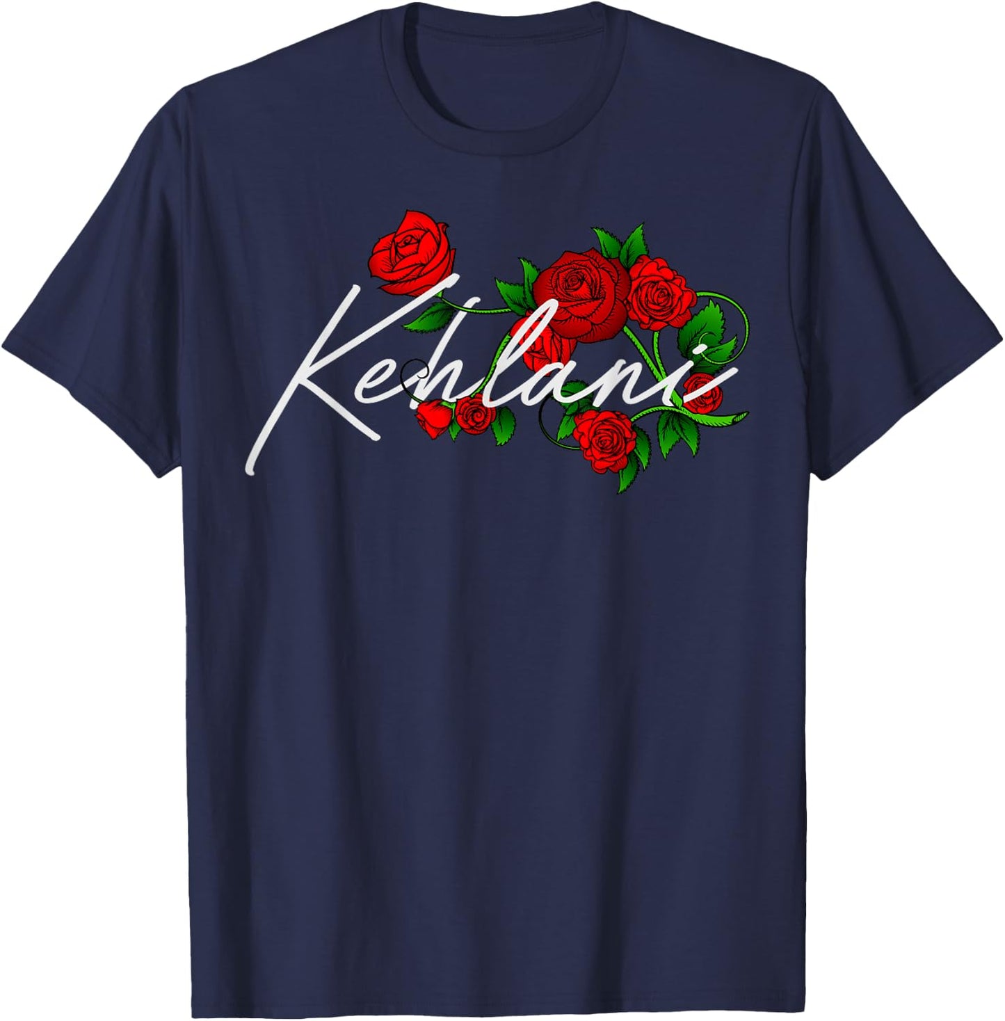 Kehlani Floral Rose Kehlani Name Birthday Shirt Gift T-Shirt - T-Shirt | Navy