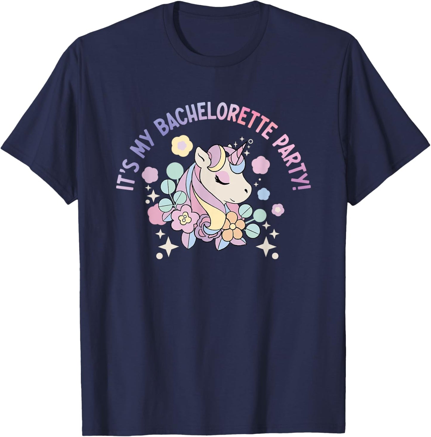It's My Bachelorette Party - Unicorn Lovers for T-Shirt - T-Shirt | Navy