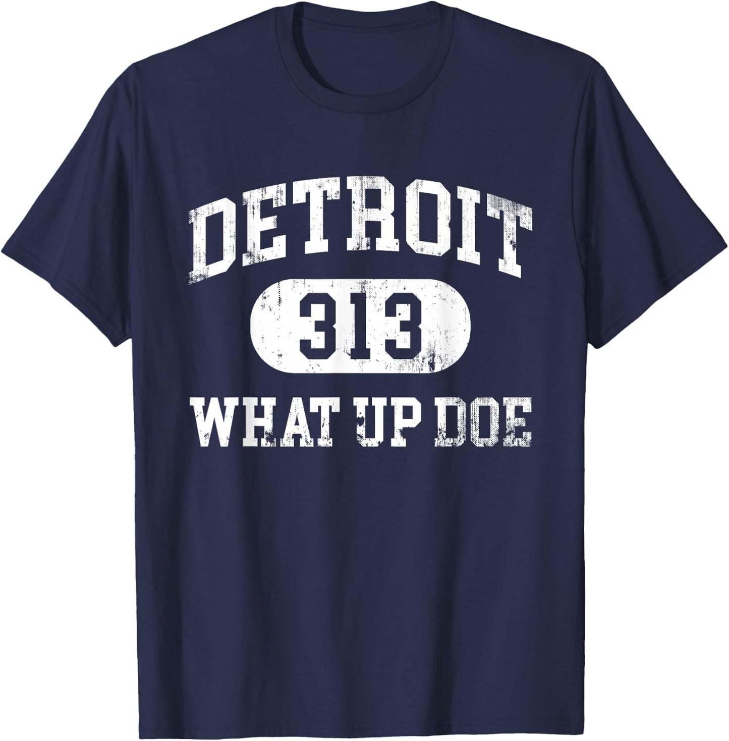 What Up Doe 313 Detroit T-Shirt - T-Shirt | Navy