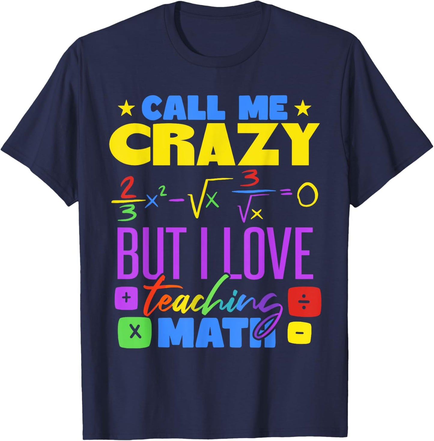 Funny Math Teacher Mathematician Mathematics T-Shirt - T-Shirt | Navy