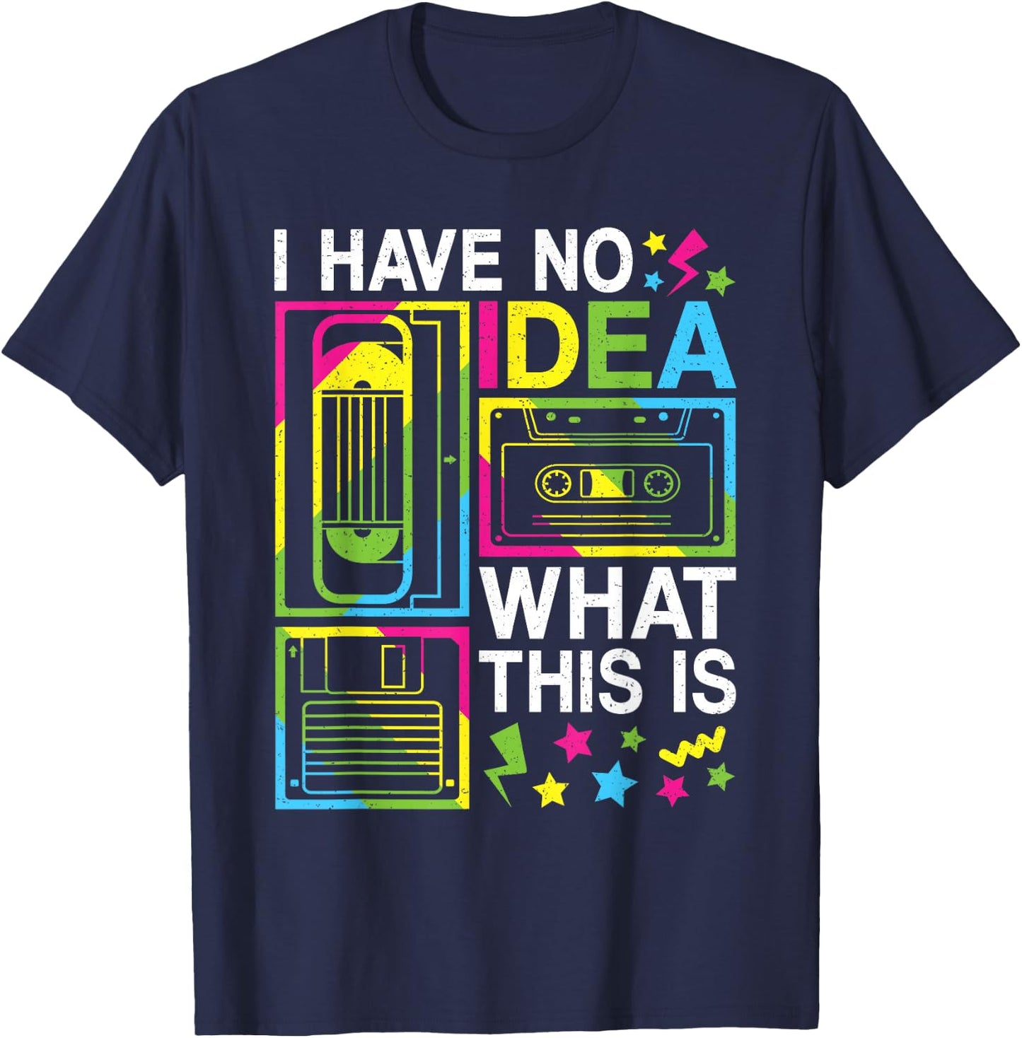 I Have No Idea What This Is 80s 90s Outfit Girls Boys Kids T-Shirt - T-Shirt | Navy