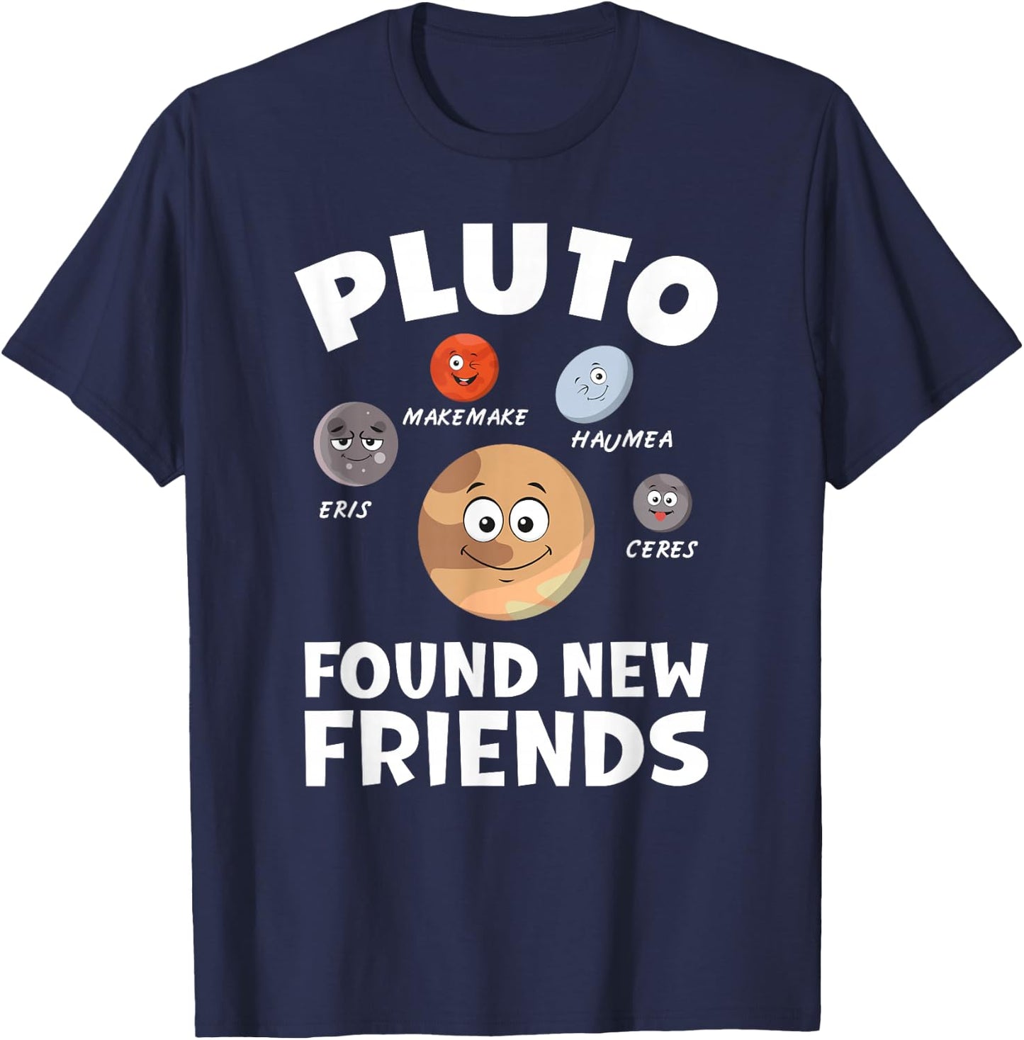 Funny Planets System Model Astrology Pluto Found New Friends T-Shirt - T-Shirt | Navy