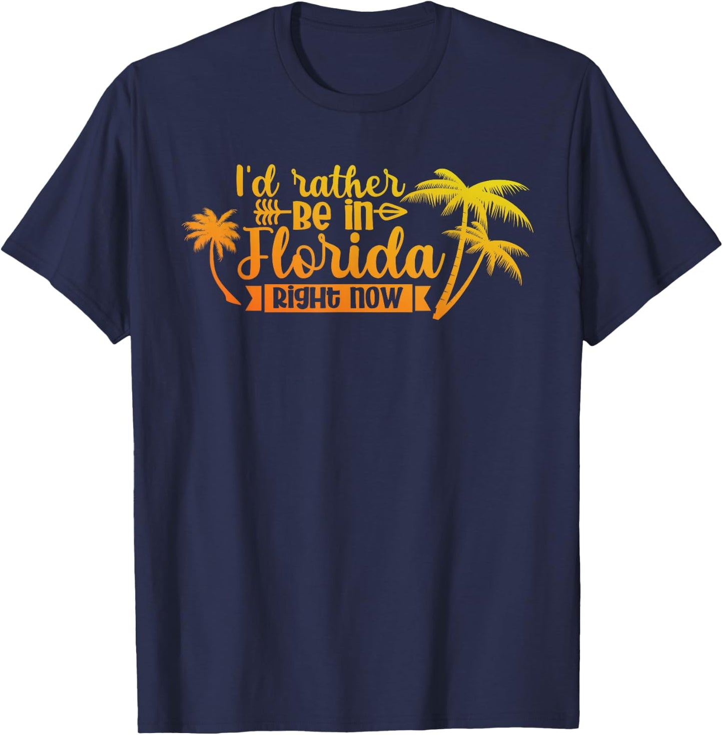 Summer Vacation I'D Rather Be In Florida Right Now T-Shirt - T-Shirt | Navy